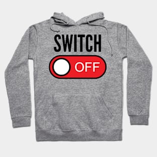 Switch Off Hoodie